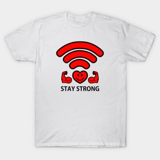 Stay Strong WiFi Signal T-Shirt